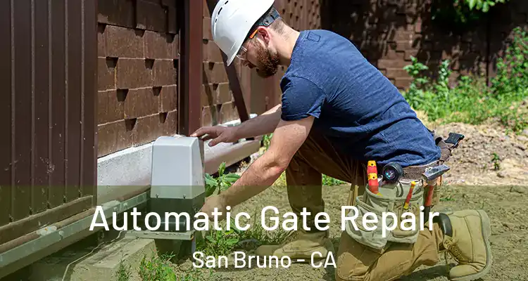  Automatic Gate Repair San Bruno - CA