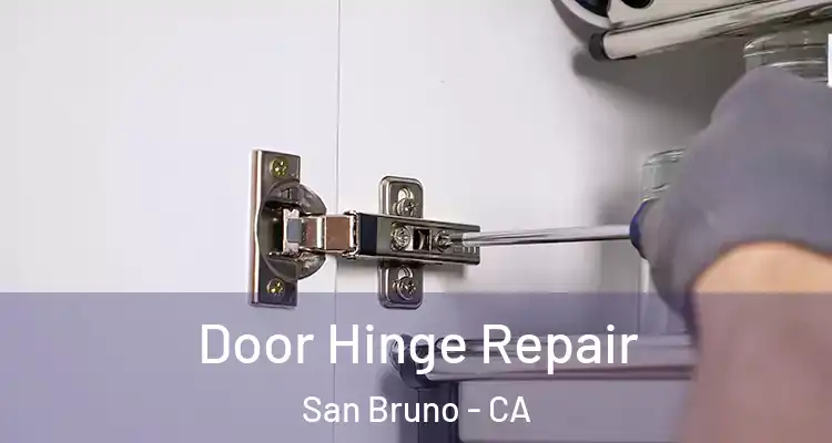  Door Hinge Repair San Bruno - CA