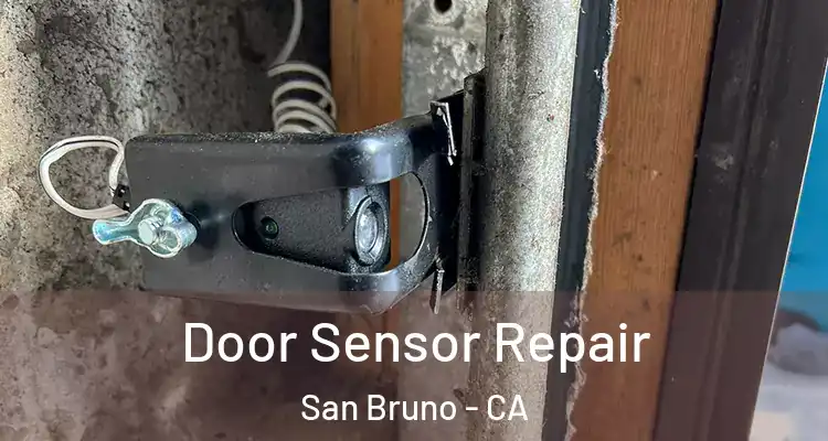 Door Sensor Repair San Bruno - CA