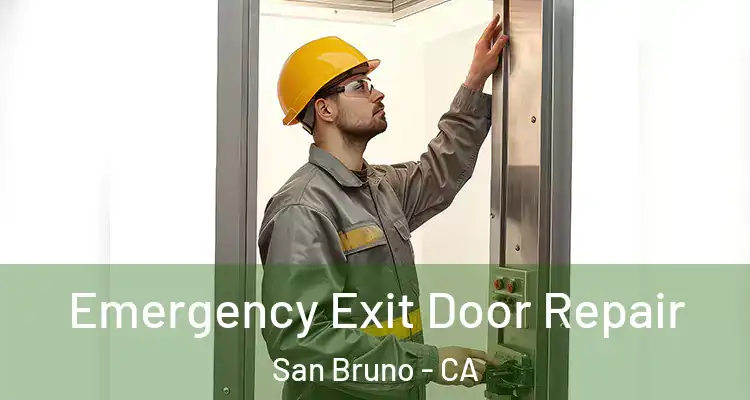  Emergency Exit Door Repair San Bruno - CA