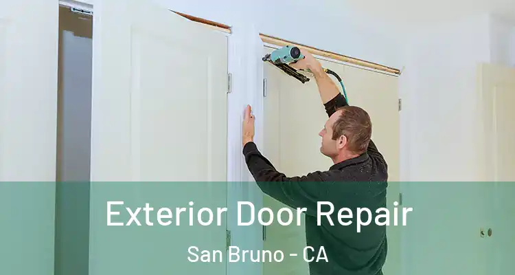  Exterior Door Repair San Bruno - CA