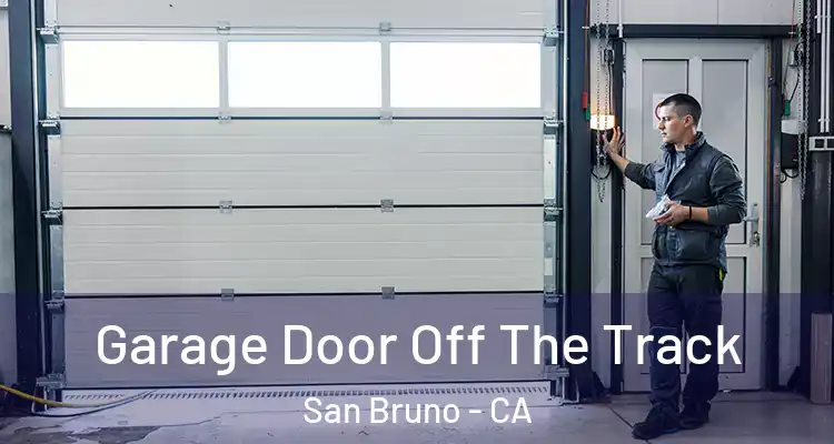  Garage Door Off The Track San Bruno - CA