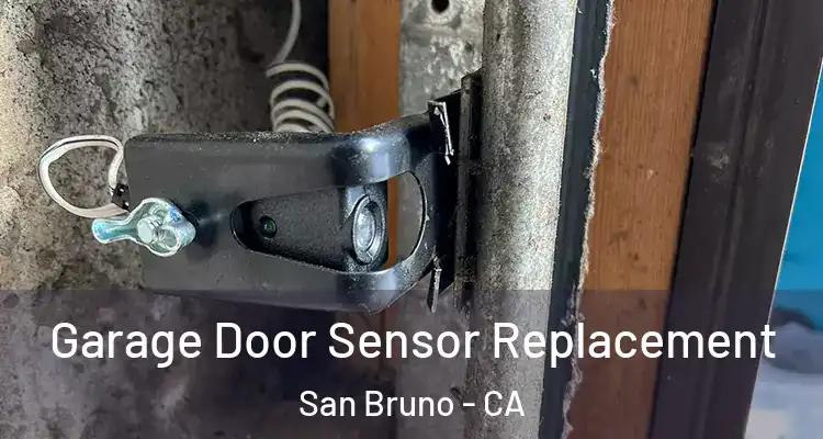  Garage Door Sensor Replacement San Bruno - CA