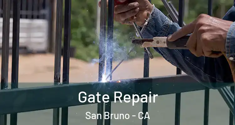  Gate Repair San Bruno - CA