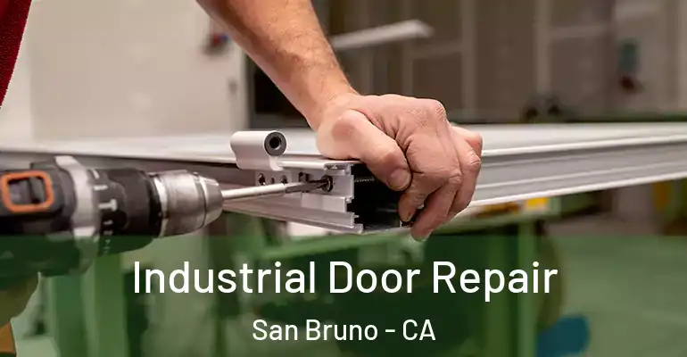  Industrial Door Repair San Bruno - CA