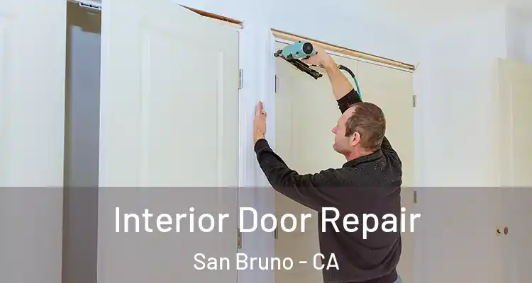  Interior Door Repair San Bruno - CA