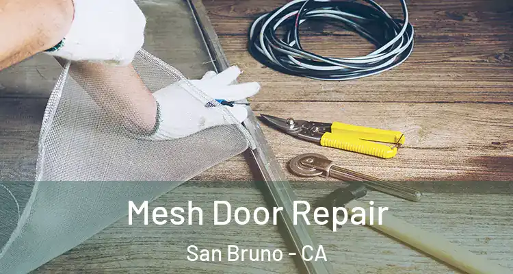  Mesh Door Repair San Bruno - CA