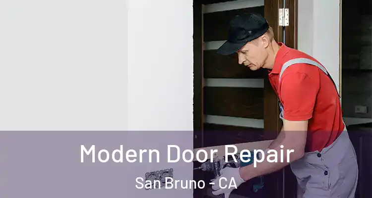  Modern Door Repair San Bruno - CA