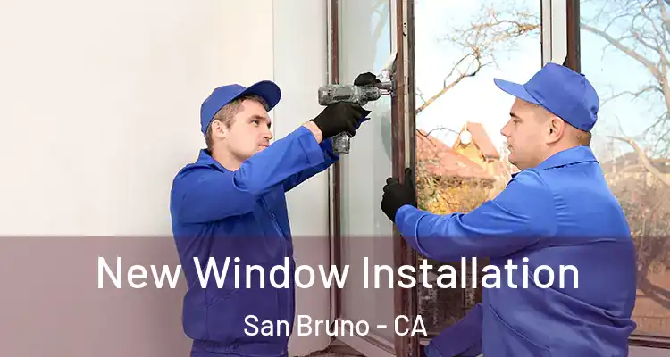  New Window Installation San Bruno - CA