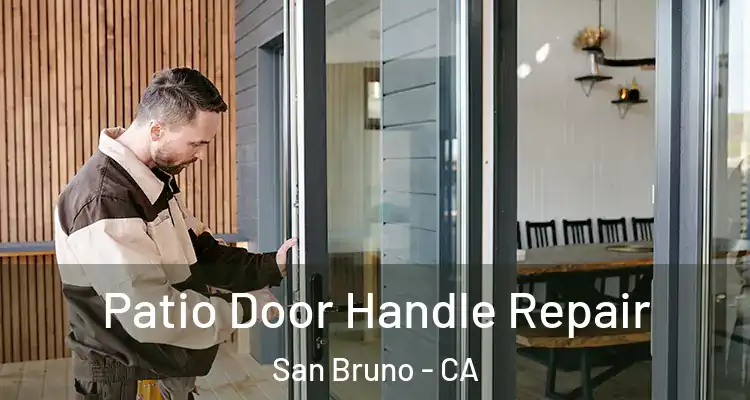  Patio Door Handle Repair San Bruno - CA