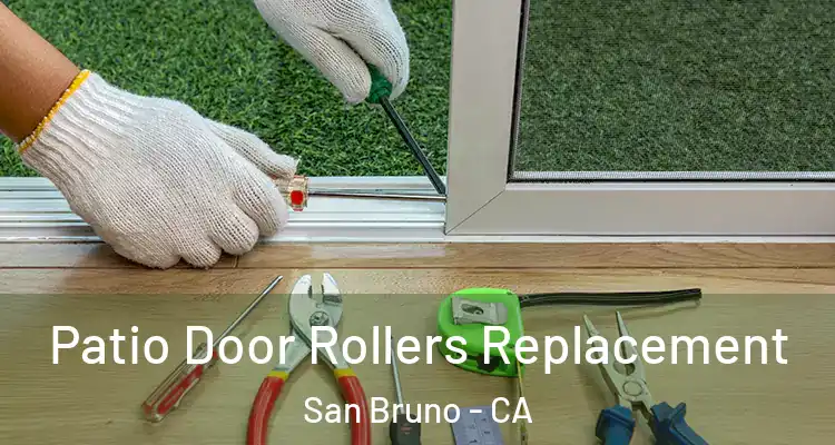  Patio Door Rollers Replacement San Bruno - CA