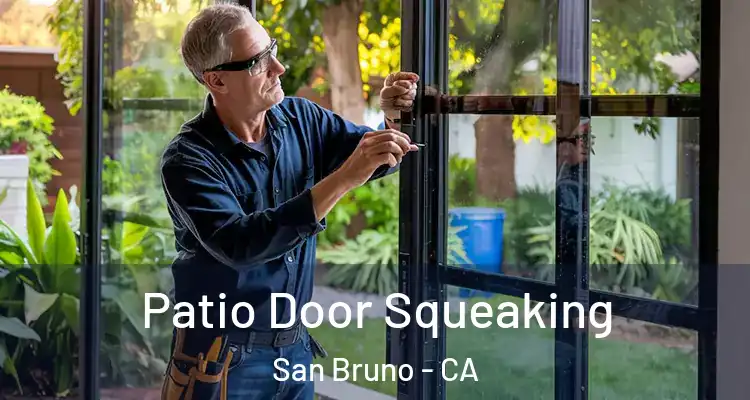  Patio Door Squeaking San Bruno - CA