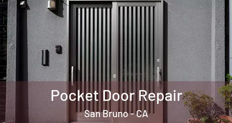 Pocket Door Repair San Bruno - CA