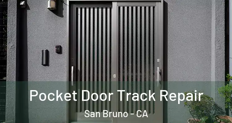  Pocket Door Track Repair San Bruno - CA