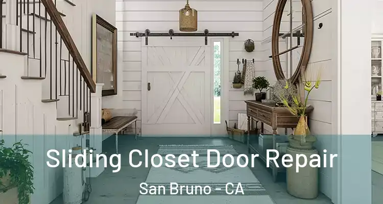  Sliding Closet Door Repair San Bruno - CA
