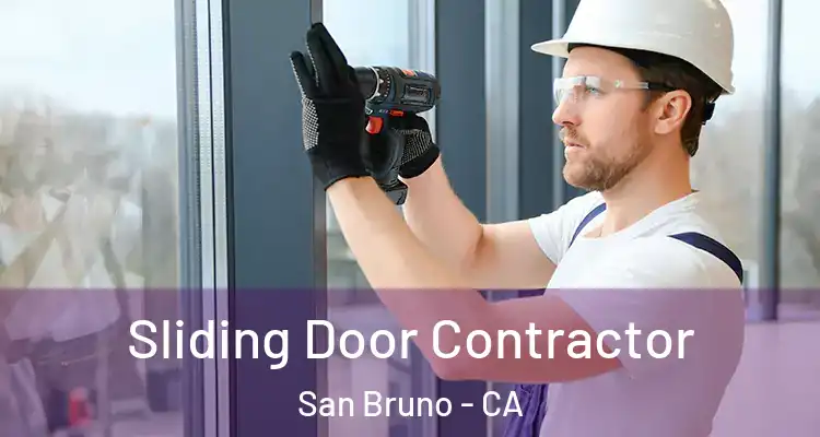  Sliding Door Contractor San Bruno - CA