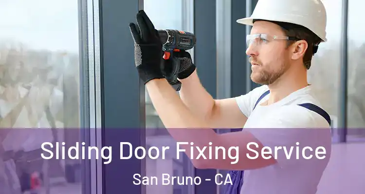  Sliding Door Fixing Service San Bruno - CA