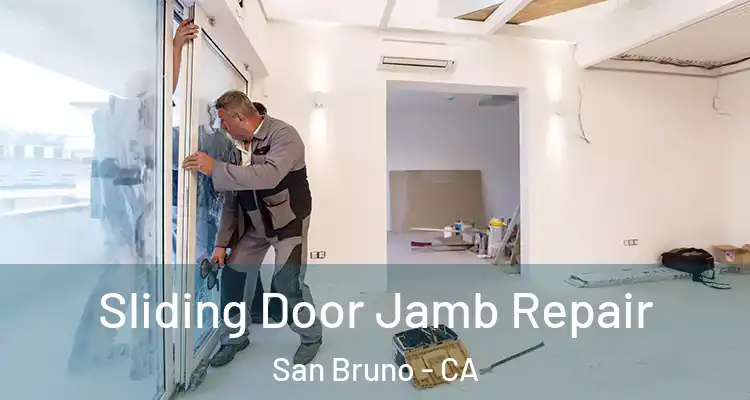  Sliding Door Jamb Repair San Bruno - CA
