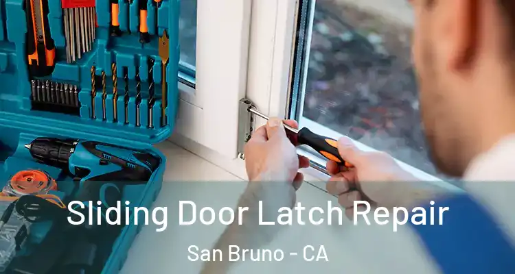  Sliding Door Latch Repair San Bruno - CA