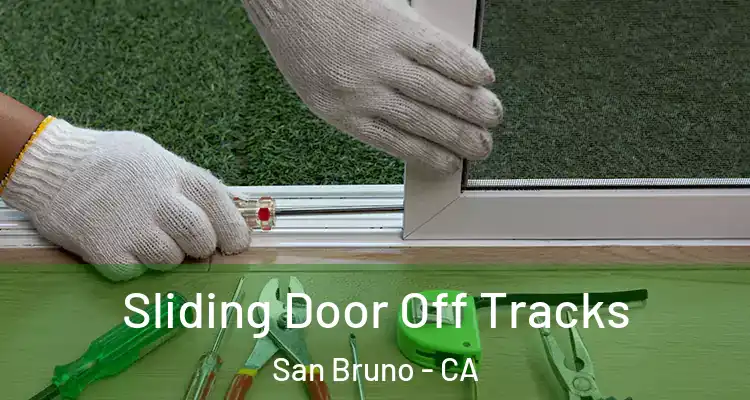 Sliding Door Off Tracks San Bruno - CA