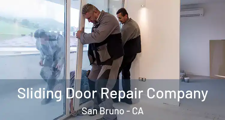  Sliding Door Repair Company San Bruno - CA